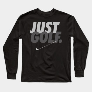 Just Golf Long Sleeve T-Shirt